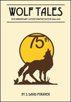 Wolf Tales: 75TH ANNIVERSARY COMMEMORATIVE EDITION (c) (1940-2015) 1478767820 Book Cover