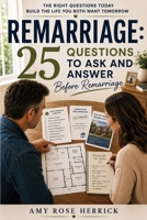 Remarriage: 25 Questions to Ask and Answer Before Remarriage 1960427059 Book Cover