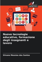 Nuove tecnologie educative, formazione degli insegnanti e lavoro (Italian Edition) 6208404495 Book Cover