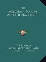 The Merchant Marine And The Navy 116715679X Book Cover