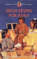 High Hopes for Addy (American Girls Short Stories) 156247765X Book Cover