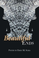 Beautiful Ends 1982274093 Book Cover