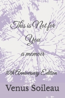 This is Not for You 1502978148 Book Cover