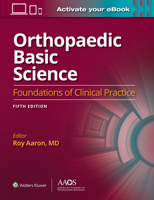Orthopaedic Basic Science: Foundations of Clinical Practice 5: Print + eBook with Multimedia 1975148169 Book Cover