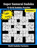 Super Samurai Sudoku 3: 13-Grid Sudoku Puzzles B092KRVNP3 Book Cover