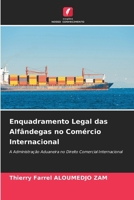 Enquadramento Legal das Alfândegas no Comércio Internacional (Portuguese Edition) 6203500232 Book Cover