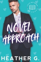 The Novel Approach: A Love Between the Pages Novel - Book One 179622832X Book Cover