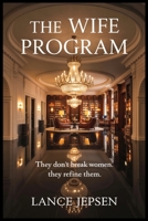 The Wife Program B0GLN4ZC3B Book Cover