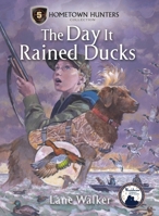 The Day It Rained Ducks 1955657041 Book Cover