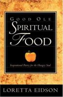 Good Ole Spirtual Food 1591605008 Book Cover