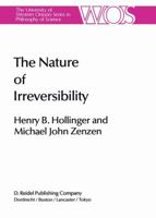 The Nature of Irreversibility: A Study of Its Dynamics and Physical Origins 9027720800 Book Cover