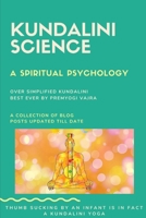 Kundalini science: A spiritual psychology B0BGHZ5BWF Book Cover