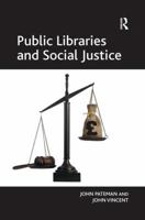 Public Libraries and Social Justice 1138254398 Book Cover