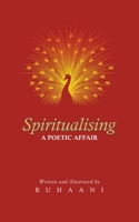 Spiritualising : A Poetic Affair 1543707106 Book Cover