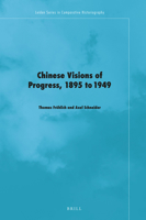 Chinese Visions of Progress, 1895 To 1949 9004426531 Book Cover