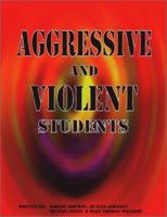 Aggressive and Violent Students 1889636169 Book Cover