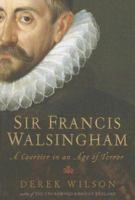 Sir Francis Walsingham: A Courtier in an Age of Terror 0786720875 Book Cover