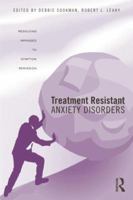 Treatment Resistant Anxiety Disorders 1138881724 Book Cover