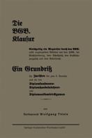 Die Bgb. Klausur: Gleichzeitig Ein Wegweiser Durch Das Bgb. Nebst Angrenzenden Gebieten Aus Dem Hgb., Der Wechselordnung, Dem Scheckgesetz, Dem Kraftfahrzeuggesetz Und Dem Arbeitsrecht. Ein Grundriss 3663163393 Book Cover