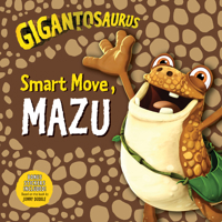 Gigantosaurus: Smart Move, Mazu 1536214078 Book Cover