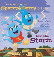 Into The Storm (The Adventures of Spotty and Dotty) 1038308038 Book Cover