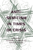 Anti-Semitism in Times of Crisis 0814730566 Book Cover