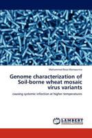 Genome characterization of Soil-borne wheat mosaic virus variants 3848427702 Book Cover