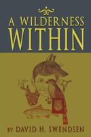 A Wilderness Within 1469181444 Book Cover