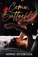 Come, Butterfly: Erotic BDSM romance with middle-aged FMC and supernatural MMC B0CFCY7HCV Book Cover