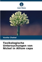 Toxikologische Untersuchungen von Nickel in Allium cepa 6205703556 Book Cover