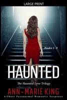 Haunted (The Haunted Love Trilogy Books 1-3) B0GJRB49ZQ Book Cover