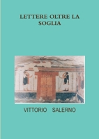 LETTERE OLTRE LA SOGLIA 1291402691 Book Cover