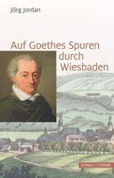 Auf Goethes Spuren Durch Wiesbaden 379543209X Book Cover