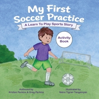 My First Soccer Practice Activity Book B0H968M834 Book Cover