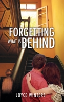 Forgetting What Is Behind 1632219514 Book Cover