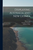 Displaying Australia and New Guinea .. 1014036712 Book Cover
