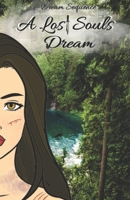 A Lost Souls Dream (Dream Sequence) B0DJ16QL7R Book Cover