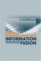 Statistical Multisource-Multitarget Information Fusion 1596930926 Book Cover