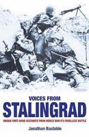 Voices from Stalingrad: Unique First-Hand Accounts from World War II's Cruellest Battle 0715321765 Book Cover