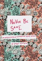 Never Be Sane 1389027074 Book Cover