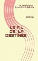 Le Fil de la Destin�e: Reedition B07B61G8R2 Book Cover