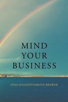 MIND YOUR BUSINESS B0C84RW1ZW Book Cover