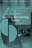 Teaching and Learning English: A Guide to Recent Research and its Applications 0826477380 Book Cover