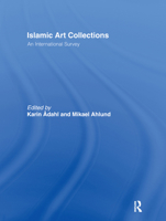 Islamic Art Collections: An International Survey 0415865190 Book Cover