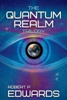 The Quantum Realm Trilogy B0DZJ1K36F Book Cover