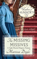 The Missing Missives: A Light-hearted Regency Fantasy: The Ladies of Almack's Book 7 1636320651 Book Cover