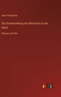Die Sonderstellung des Menschen in der Natur: Mensch und Affe 3368600265 Book Cover