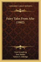 Fairy Tales from Afar 1120619505 Book Cover