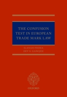 The Confusion Test in European Trade Mark Law 0199674337 Book Cover