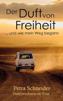 Der Duft von Freiheit ... und wie mein Weg begann (German Edition) 3749733031 Book Cover